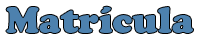 Matr&iacute;cula