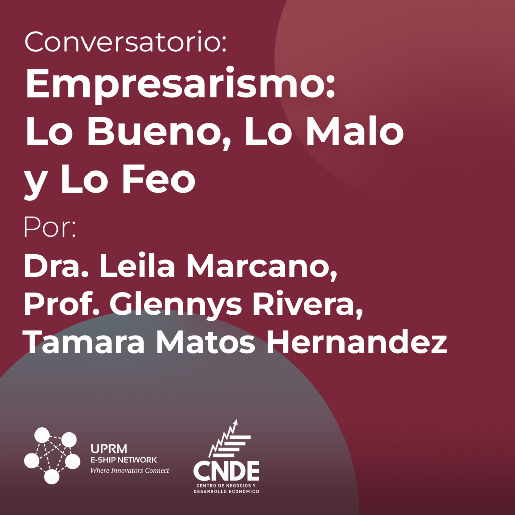 Empresarismo: Lo bueno, Lo malo y lo feo