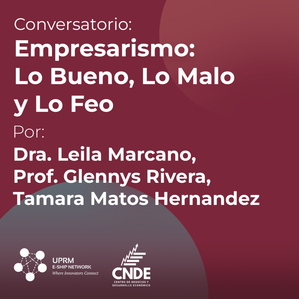 Empresarismo: Lo Bueno, Lo Malo y Lo Feo