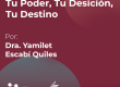 Tu poder, tu decision, tu desición, tu destino