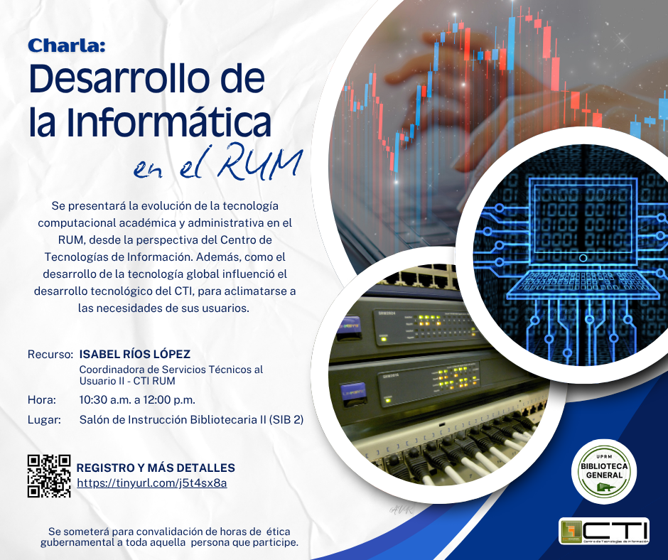 Informatical Post Charla Desarrollo de la Informática en el RUM – Centro de Tecnologías ...