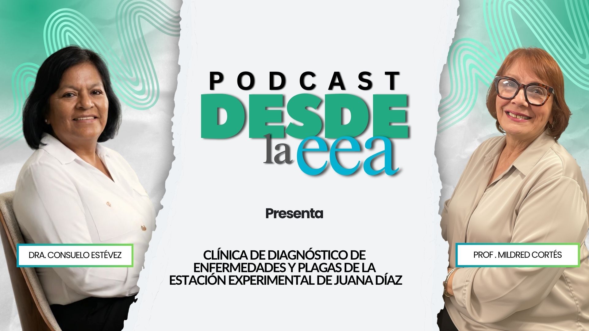 Desde la EEA Podcast-11 Clínica de Diagnóstico de Enfermedades y Plagas de la Estación Experimental de Juana Díaz