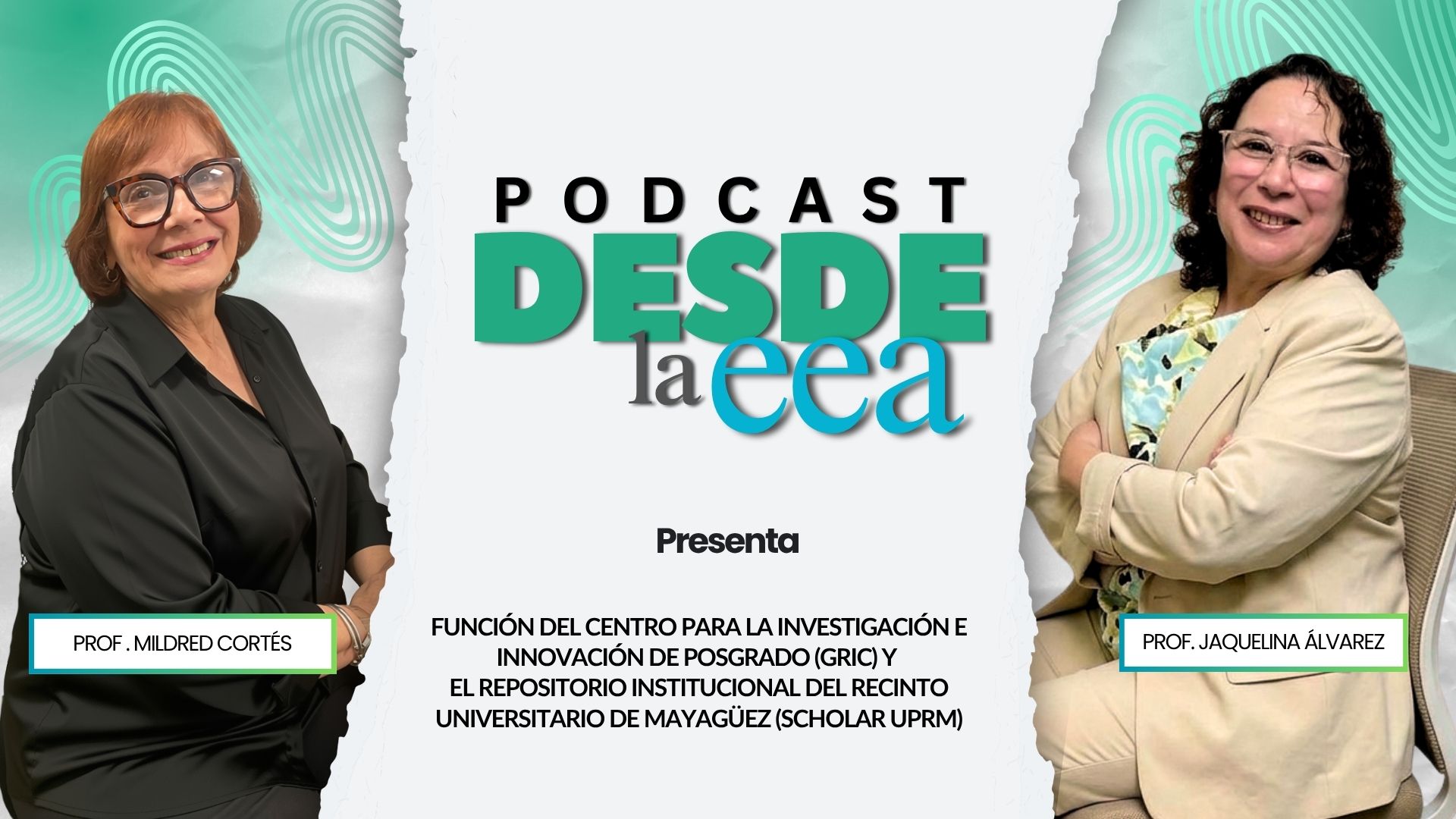 Función del Centro para la Investigación e Innovación de Posgrado (GRIC) y el Repositorio Institucional del Recinto Universitario de Mayagüez (Scholar UPRM) Función del Centro para la Investigación e Innovación de Posgrado (GRIC) y el Repositorio Institucional del Recinto Universitario de Mayagüez (Scholar UPRM)