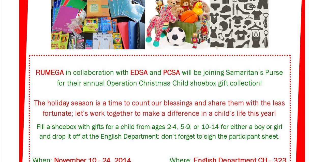 10517414_10205590944879208_5734437712236598264_o Promotional poster for the RUMEGA Operation Christmas Child. A collaborative event brought by multiple organizations from the English Department.