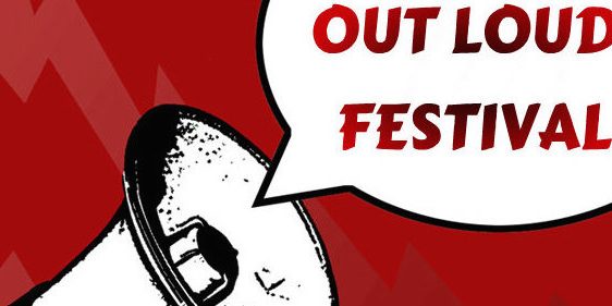 Out Loud Featured Image Promotional image for the Seventh Annual Out Loud! Festival.