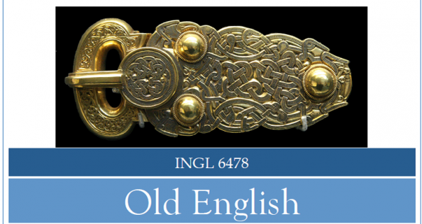 Promotion of the course INGL 6478: Old English.