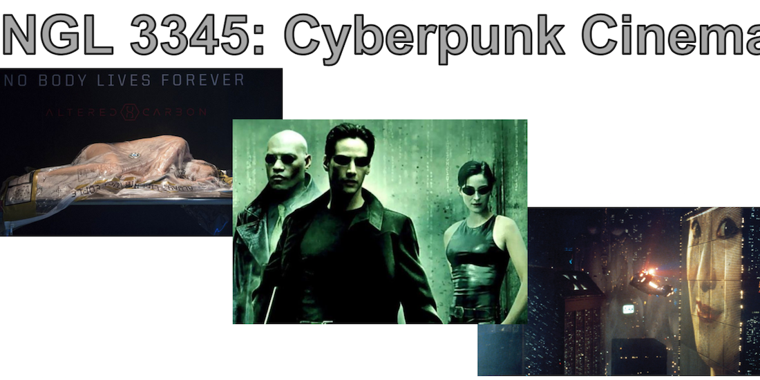 header 3345 Promotion of the course INGL 3345: Cyperpunk Cinema.
