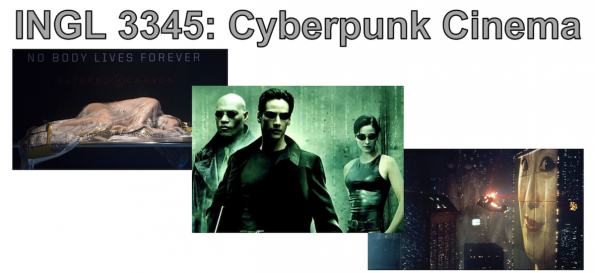 Promotion of the course INGL 3345: Cyperpunk Cinema.