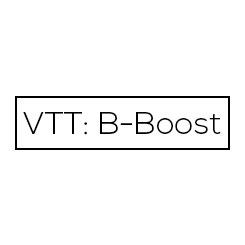 VTT: B-Boost