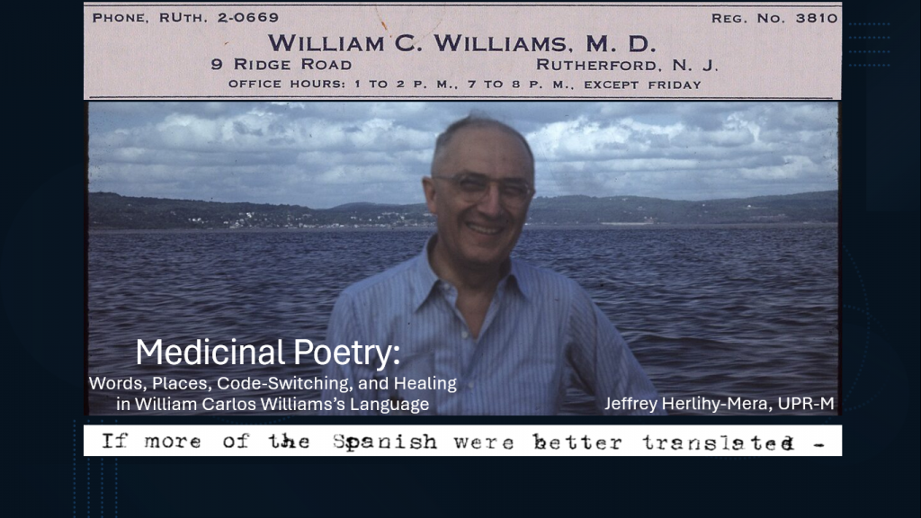 Medicinal Poetry: Words, Places, Code-Switching, and Healing in William Carlos Williams’s Language