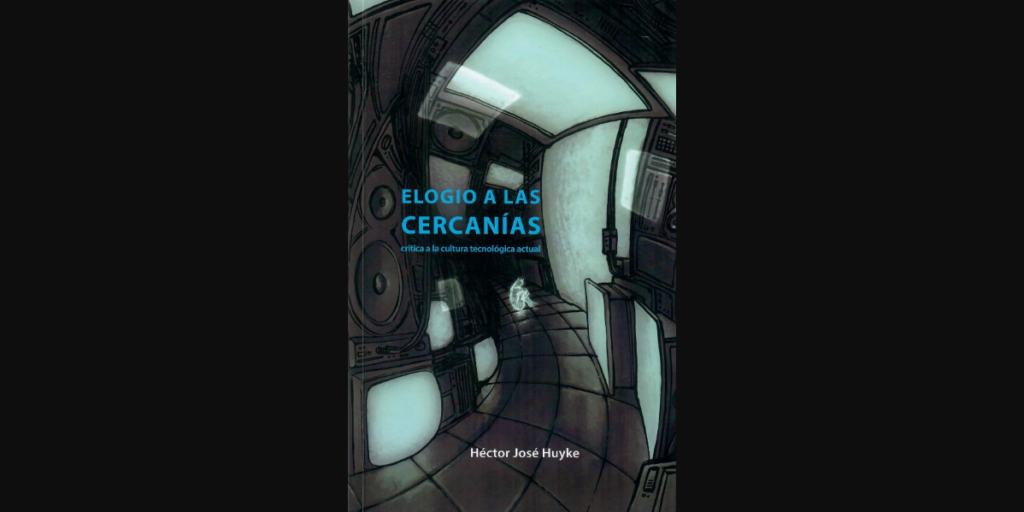 Elogio a las cercanías: crítica a la cultura tecnológica actual