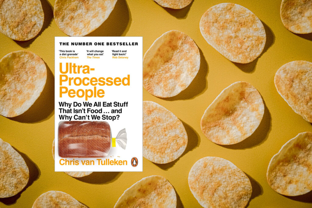 Ultra-Processed People: Why we Can't Stop Eating Food that isn't Food, Angie Natalia Bustos, Marianna Lahie Luna y Jeffrey Herlihy-Mera.