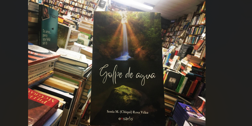 Golpe de Agua, Sonia Rosa Vélez (Chiqui)