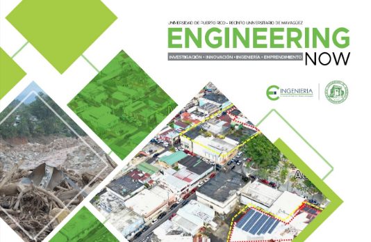 Bajo el lema Ingeniería resiliente, el Colegio de Ingeniería, del Recinto Universitario de Mayagüez (RUM), presentó la segunda edición de su revista Engineering Now.