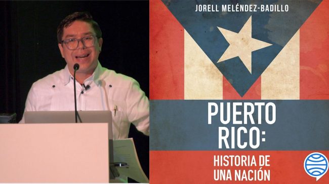 Foto del doctor Jorell Meléndez Badillo y la portada de su libro Puerto Rico: Historia de una nación. Foto del doctor Jorell Meléndez Badillo y la portada de su libro Puerto Rico: Historia de una nación.
