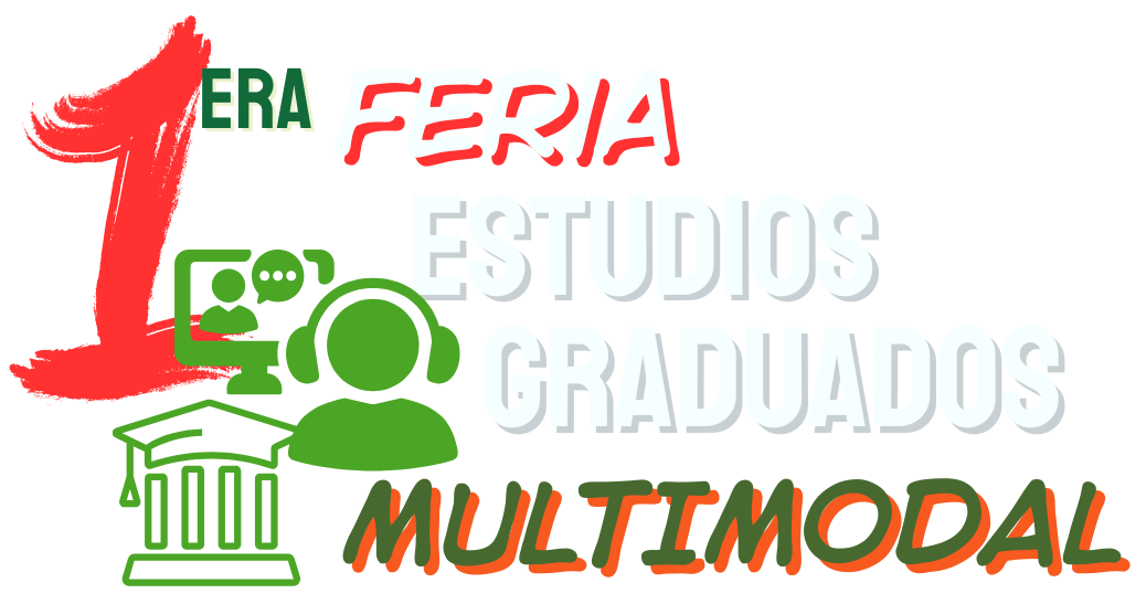 Primera Feria Multimodal de Estudios Graduados.