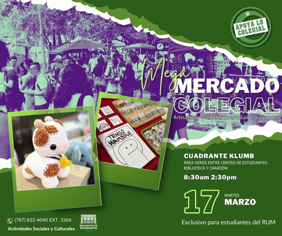 Afiche promocional del Mercado Colegial 2026, programado para el 17 de marzo. El diseño incluye elementos gráficos alusivos al mercado agrícola y artesanal, con colores vibrantes y estilo institucional de la UPRM. Se destacan la fecha del evento y detalles informativos en el centro del afiche.