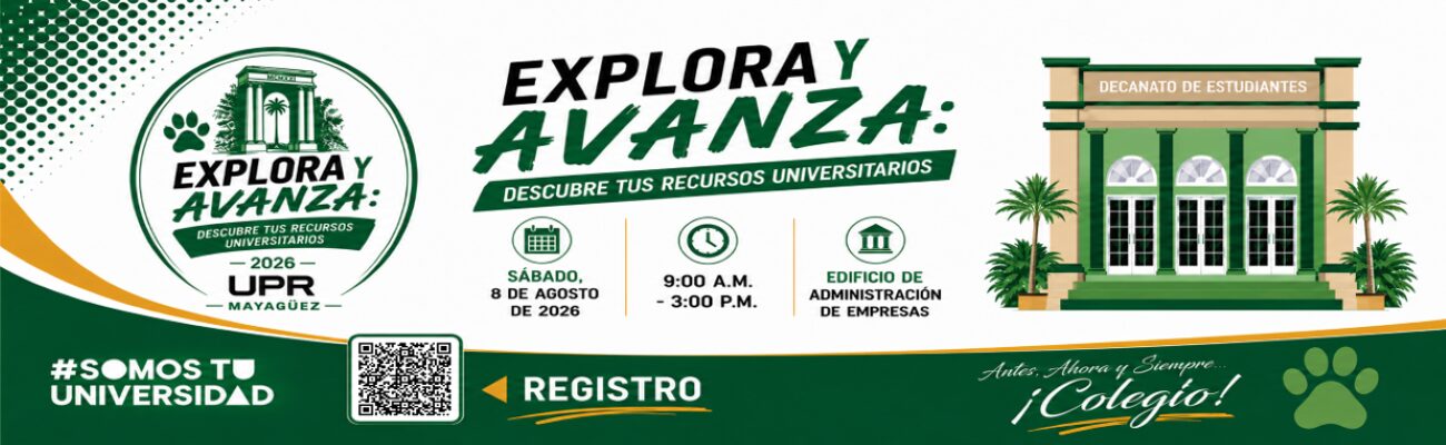 Afiche promocional con el texto "Explora y avanza: Descubre tus recursos universitarios". Información del evento: sábado, 8 de agosto de 9:00 a. m. a 3:00 p. m. en el edificio de Administración de Empresas del RUM.