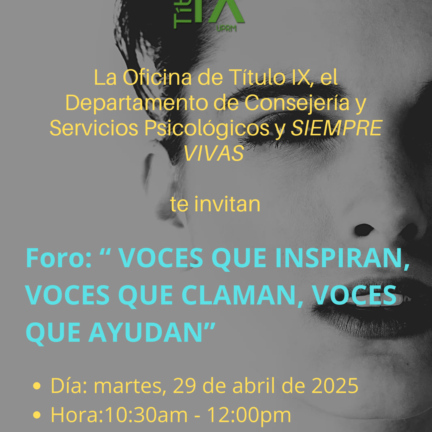 Foro “Voces que Inspiran, Voces que Claman, Voces que Ayudan” 29 de abril de 2025 de 10:30 a.m. a 12:00 m.d. en la Sala de Junta del Senado y Junta del RUM.